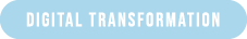 DIGITAL TRANSFORMATION