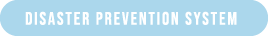 DISASTER PREVENTION SYSTEM